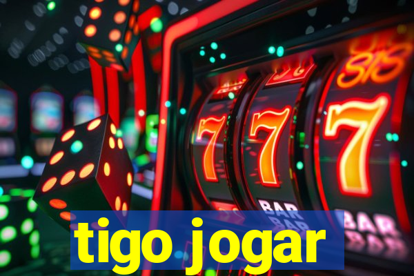 tigo jogar